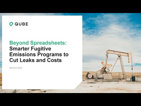 Beyond Spreadsheets: Smarter Fugitive Emissions Programs to Cut Leaks and Costs