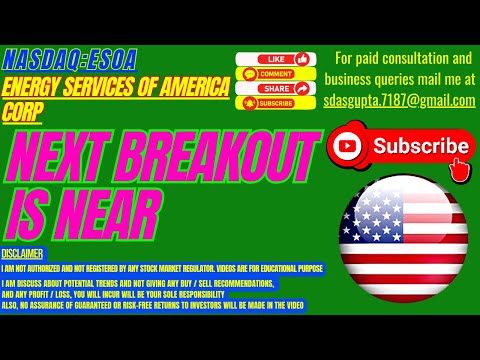 NEXT BREAKOUT IS NEAR : ESOA STOCK ANALYSIS | ENERGY SERVICES OF AMERICA STOCK