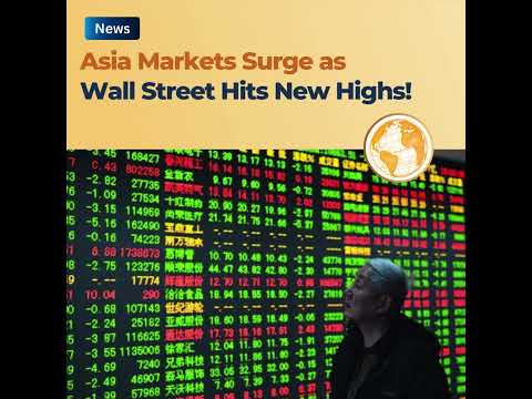 Asian Markets Rally! Here’s What You Need to Know 🔥